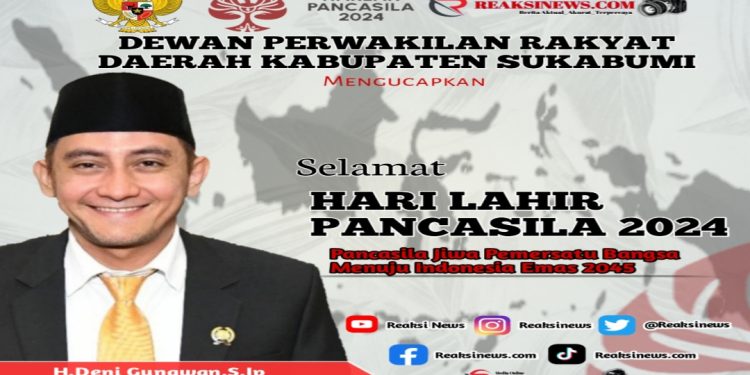 H.Deni Gunawan.S.IP Anggota DPRD Kabupaten Sukabumi, Mengucapkan Selamat Hari Lahir Pancasila Tahun 2024