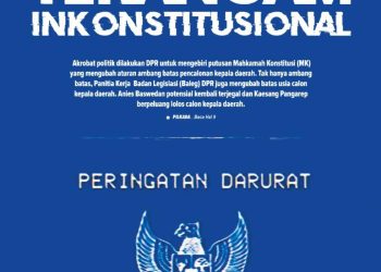 Pilkada 2024 Terancam Inkonstitusional oleh Rezim