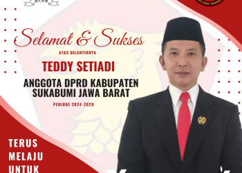 Selamat dan Sukses Atas Terpilihnya Teddy Setiadi Anggota DPRD Kabupaten Sukabumi Periode 2024-2029
