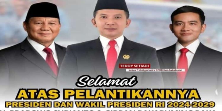 Ketua Fraksi Gerindra DPRD Kab Sukabumi Teddy Setiadi Ucapakan Selamat Dilantiknya Presiden RI “Prabowo Subianto dan Gibran”