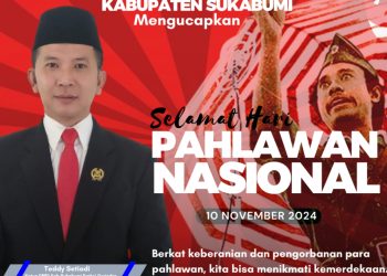 Anggota DPRD Kab Sukabumi Fraksi Gerindra Teddy Setiadi Mengucapkan Selamat Hari Pahlawan Nasional