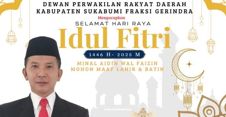 Teddy Setiadi Anggota DPRD Kabupaten Sukabumi Mengucapkan Selamat Hari Raya Idul Fitri 1446 H
