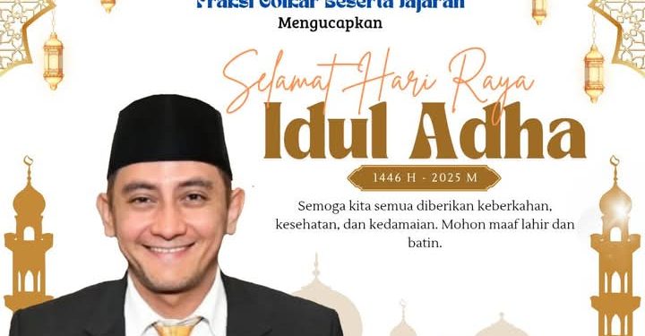 Anggota DPRD Kabupaten Sukabumi H.Deni Gunawan.S.Ip dari Fraksi Golkar Mengucapkan “SELAMAT HARI RAYA IDUL ADHA 1446 H”