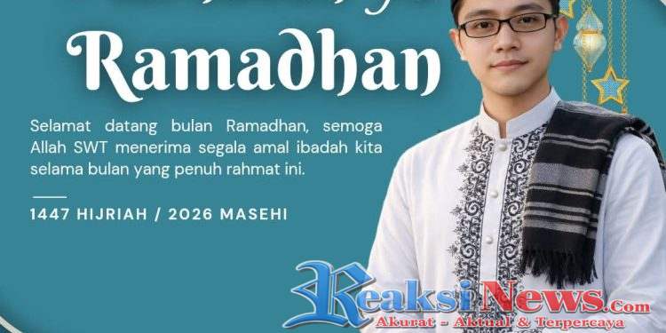 Pimpinan Redaksi Media Reaksi News, Sampaikan Ucapan Sambut Ramadhan 1447 H / 2026 M