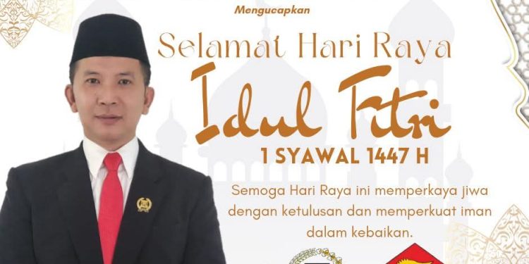 Anggota Dewan Fraksi Gerindra Teddy Setiadi, Ucapan Selamat Idul Fitri 1447 Hijriah, Perkuat Semangat Persatuan dan Pengabdian